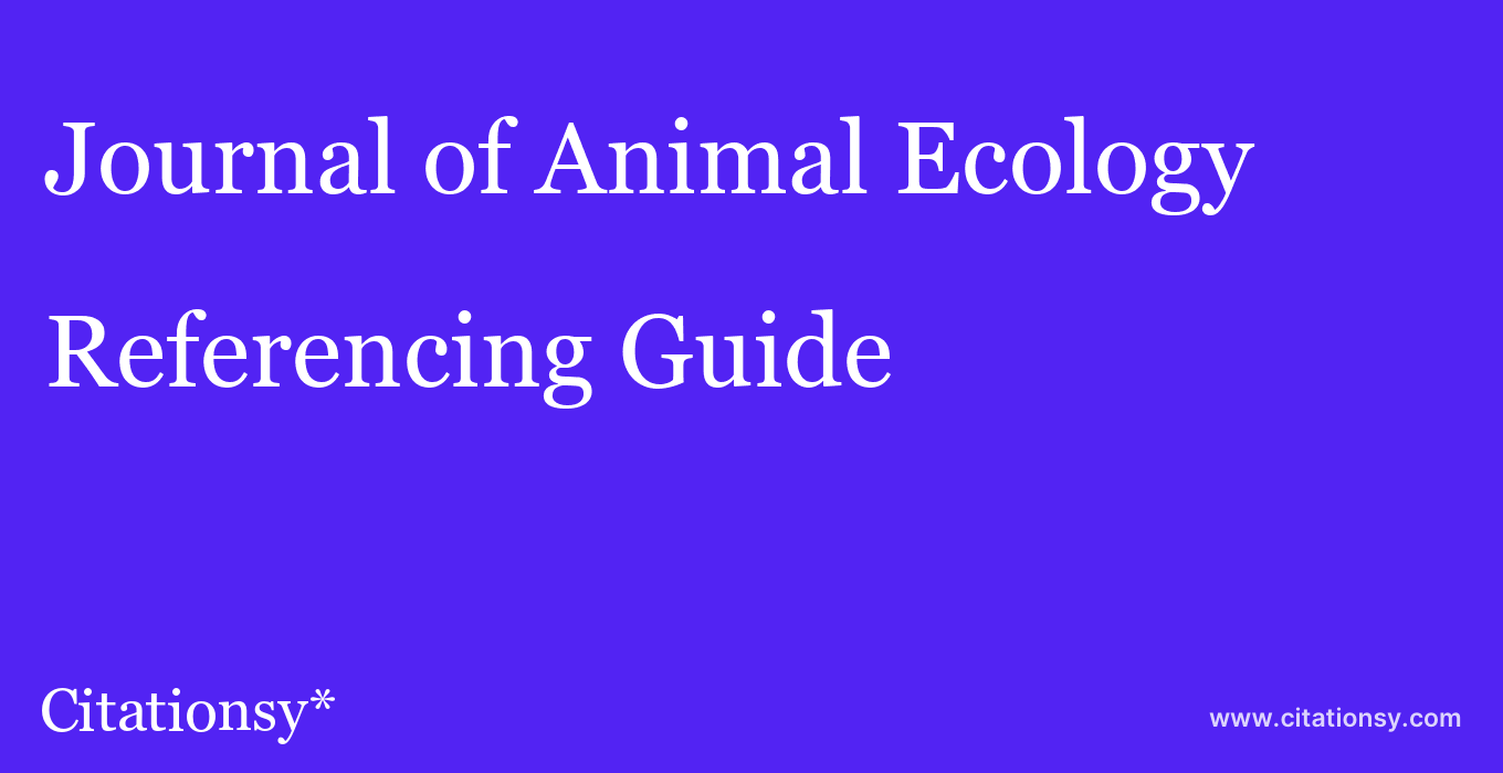 cite Journal of Animal Ecology  — Referencing Guide
